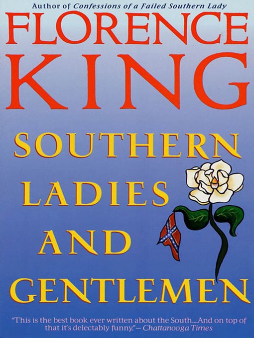 Title details for Southern Ladies & Gentlemen by Florence King - Wait list